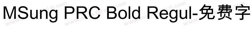 MSung PRC Bold Regul字体转换